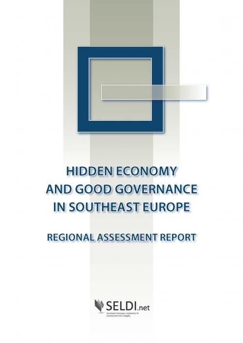 Hidden Economy and Good Governance in Southeast Europe. Regional Assessment Report Cover Image