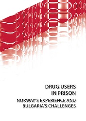 Drug Users in Prison: Norway's Experience and Bulgaria's Challenges Cover Image