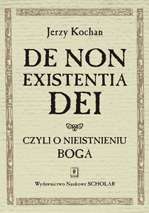 DE NON EXISTENTIA DEI. OR ON THE NON-EXISTENCE OF GOD