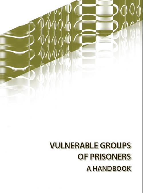 Vulnerable Groups of Prisoners: A Handbook Cover Image