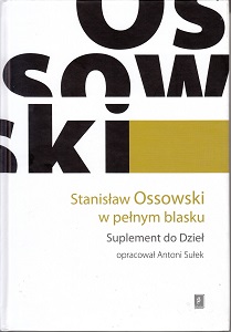 STANISŁAW OSSOWSKI IN THE SPOTLIGHT. A SUPPLEMENT TO HIS WORKS Cover Image