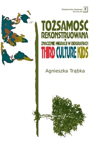 RECONSTRUCTED IDENTITY. THE MEANING OF MIGRATIONS FOR THE BIOGRAPHIES OF THIRD CULTURE KIDS Cover Image
