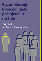 Understanding the hate crimes. Handbook for Bosnia and Herzegovina.