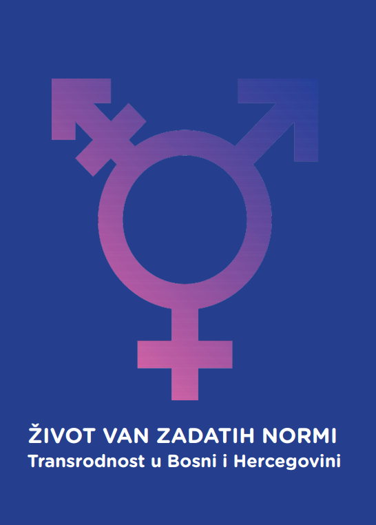 Life outside predefined norms. Transgender in Bosnia and Herzegovina Cover Image