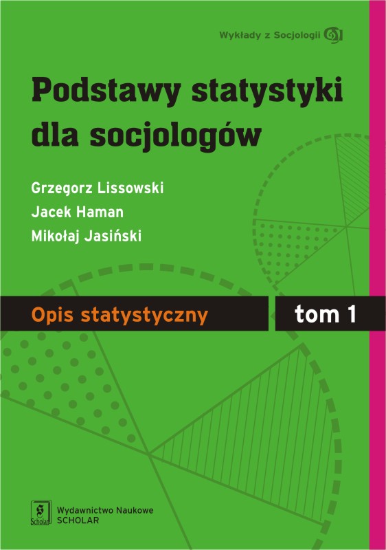 PODSTAWY STATYSTYKI DLA SOCJOLOGÓW. TOM 1