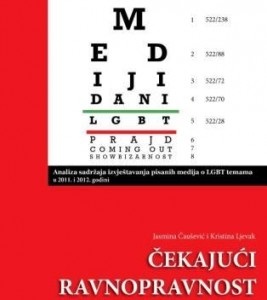 Čekajući ravnopravnost. Analiza sadržaja izvještavanja pisanih medija o LGBT temama u 2011. i 2012. godini