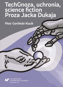 TechGnosis, Uchronia, Science Fiction. The Prose of Jacek Dukaj Cover Image