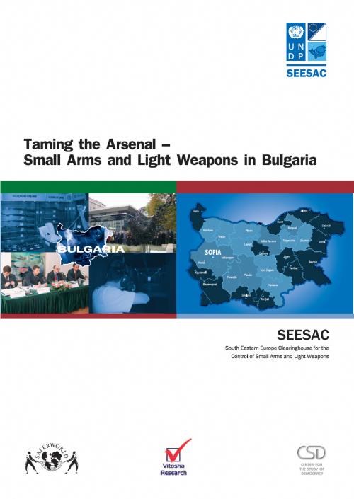 Taming the Arsenal - Small Arms and Light Weapons in Bulgaria Cover Image
