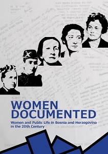 Women Documented. Women and Public Life in Bosnia and Herzegovina in the 20th Century Cover Image