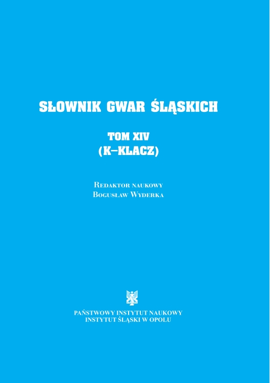 Słownik Gwar Śląskich, tom XIV (K - KLACZ)