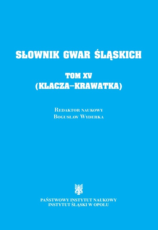 Słownik Gwar Śląskich, tom XV (KLACZA - KRAWATKA)