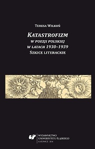 Catastrophism in Polish poetry in the years 1930–1939. Literary sketches