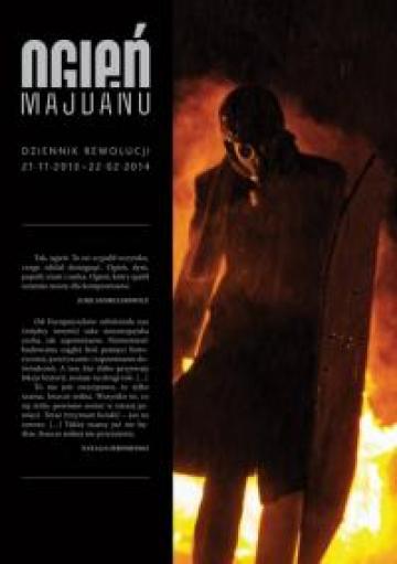 Fire of Maidan. Diary of the Revolution. 21 November 2013–22 February 2014