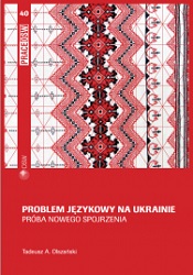 The language issue in Ukraine. An attempt at a new perspective Cover Image