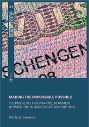 Making the impossible possible. The prospects for visa-free movement between the EU and its eastern partners Cover Image
