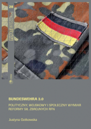 Bundeswehr 3.0. The political, military and social dimensions of the reform of the German armed forces