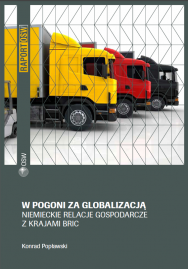 W pogoni za globalizacją. Niemieckie relacje gospodarcze z krajami BRIC