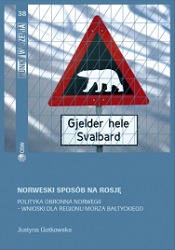 Norweski sposób na Rosję. Polityka obronna Norwegii - wnioski dla regionu Morza Bałtyckiego