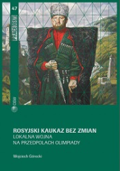 Rosyjski Kaukaz bez zmian. Lokalna wojna na przedpolach olimpiady