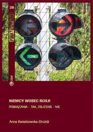 Niemcy wobec Rosji. Powiązania - tak, zbliżenie - nie