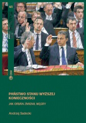 Państwo stanu wyższej konieczności. Jak Orbán zmienił Węgry