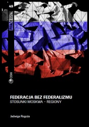 Federation without federalism. Relations between Moscow and the regions Cover Image