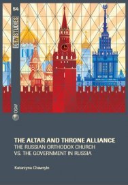 The altar and the throne alliance. The Russian Orthodox Church vs. the government in Russia Cover Image