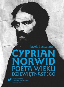 Cyprian Norwid. A Poet of the Nineteenth Century