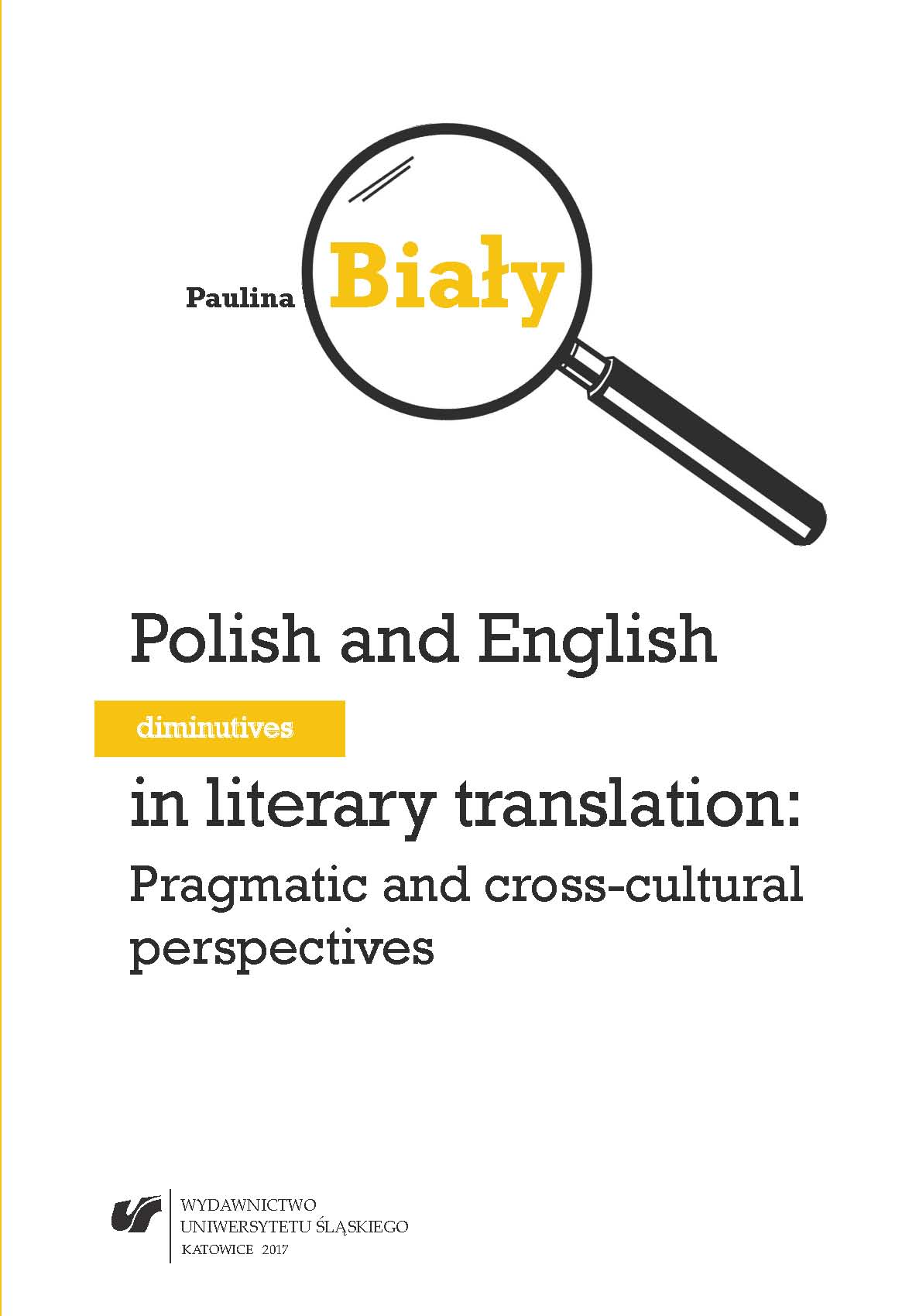 Polish and English diminutives in literary translation: Pragmatic and cross-cultural perspectives