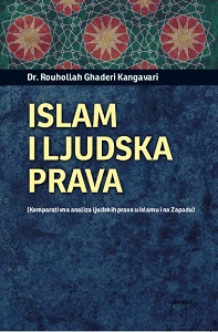 ISLAM I LJUDSKA PRAVA (Komparativna analiza ljudskih prava u islamu i na Zapadu)