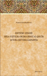 Kritičko izdanje djela Svjetiljka srcima (Serāğ al-qolūb) autora Qattāna Ġaznawīja