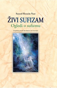 ŽIVI SUFIZAM - Ogledi o sufizmu