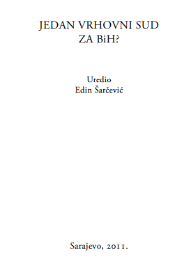 Does Bosnia and Herzegovina need a single supreme court: a contribution to the debate Cover Image