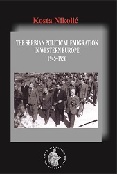 The Serbian Political Emigration in Western Europe 1945–1956 Cover Image