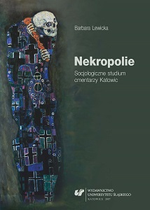 Necropolis. Sociological Study of the Cemeteries of Katowice