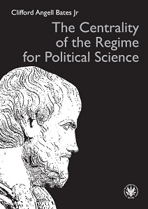 The Centrality of the Regime for Political Science