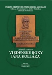 Básnik a mesto : Viedenské roky Jána Kollára