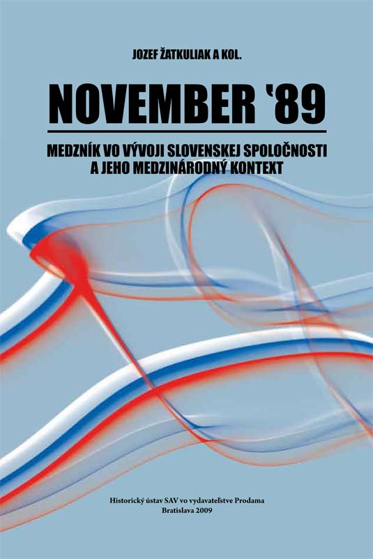 November ’89 – a milestone in the development of the Slovak society and its international context