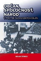 Citizen, Society, Nation in the Course of the Slovak History