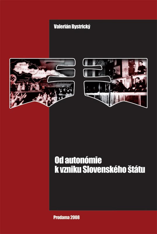 From the Autonomy to the Origin of the Slovak State Cover Image
