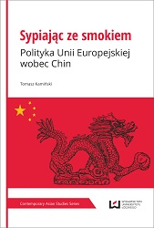 Sleeping with the Dragon. European Union's Policy towards China Cover Image