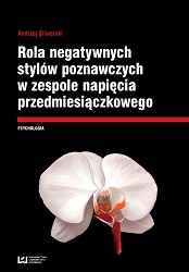 Rola negatywnych stylów poznawczych w zespole napięcia przedmiesiączkowego