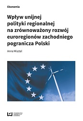 Wpływ unijnej  polityki regionalnej na zrównoważony rozwój euroregionów zachodniego pogranicza Polski