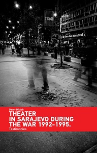 Theater in Sarajevo During the War 1992-1995. Testimonies Cover Image