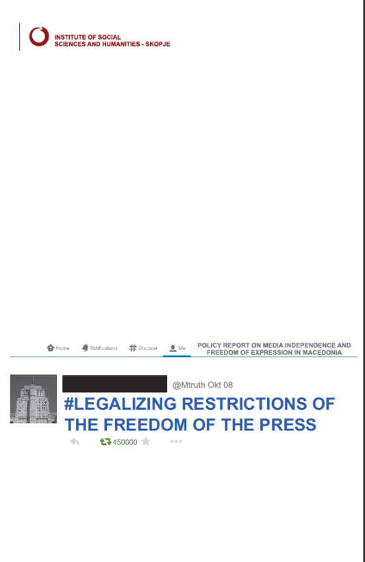 Policy Report on Media Independence and Freedom of Expression in Macedonia. Legalizing Restrictions of the Freedom of the Press