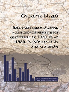 Municipality-based Ethnic Composition of Slovakia´s Population According to the 1970 and 1980 Census Data Cover Image