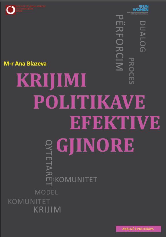 Creating Gender Effective Policies: A Model for Increasing the Dialogue and Inclusion of the Citizens in the Process of Creating Gender Responsive Polices Cover Image