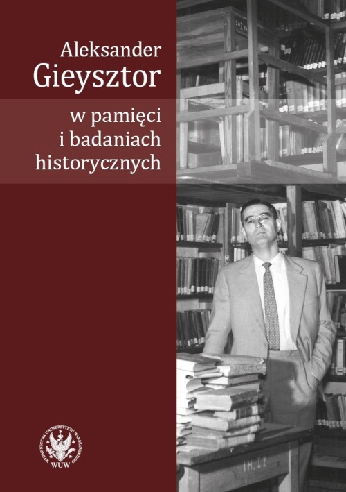 Aleksander Gieysztor in Memory and Historical Research Cover Image