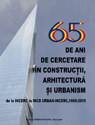 65 de ani de cercetare în construcţii, arhitectură şi urbanism