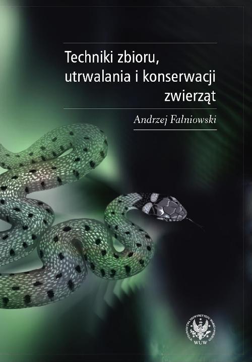 Techniki zbioru, utrwalania i konserwacji zwierząt